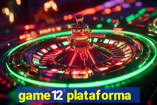 game12 plataforma